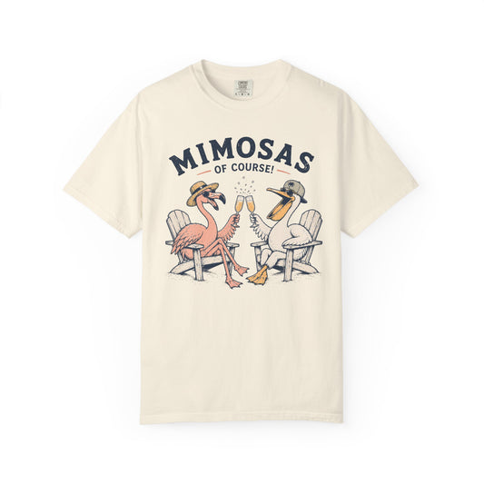 Mimosas Of Course T-Shirt — Flamingo & Pelican Brunch Tee