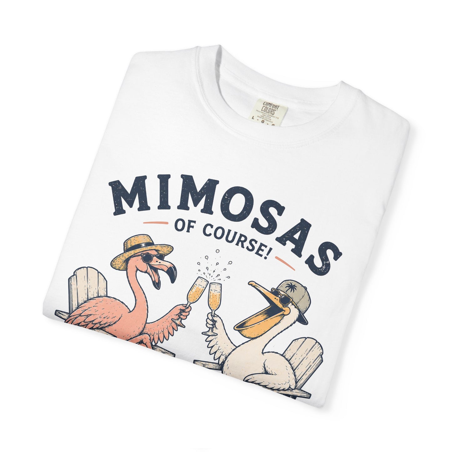 Mimosas Of Course T-Shirt — Flamingo & Pelican Brunch Tee